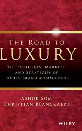 Couverture du produit · The Road to Luxury: The Evolution, Markets, and Strategies of Luxury Brand Management