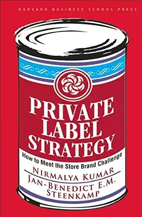 Couverture du produit · Private Label Strategy: How to Meet the Store Brand Challenge