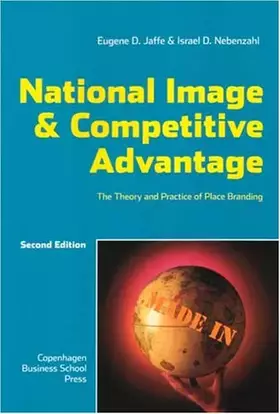 Couverture du produit · National Image and Competitive Advantage: The Theory and Practice of Place Branding