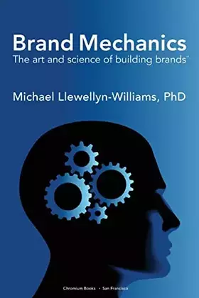 Couverture du produit · Brand Mechanics: The Art and Science of Building Brands