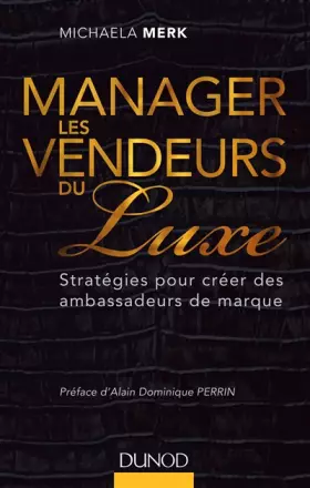 Couverture du produit · Manager les vendeurs du luxe - Stratégies pour créer des ambassadeurs de marque: Stratégies pour créer des ambassadeurs de marq
