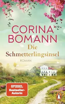 Couverture du produit · Die Schmetterlingsinsel: Roman. Ein opulenter Roman voller Familiengeheimnisse und mit traumhaftem Schauplatz – von der Nr. 1-B