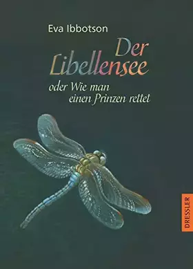 Couverture du produit · Der Libellensee oder Wie man einen Prinzen rettet