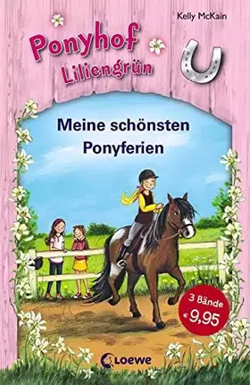 Couverture du produit · Ponyhof Liliengrün (Band 1-3) - Meine schönsten Ponyferien: Spannende Ponyabenteuer für Kinder ab 8 Jahre