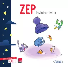 Couverture du produit · OLI - ZEP Invisible Max: Collection " Une histoire... et OLI "