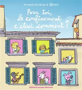 Couverture du produit · POUR TOI, LE CONFINEMENT C'ETAIT COMMENT ?