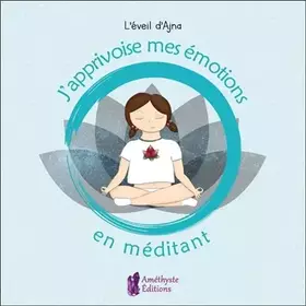 Couverture du produit · J'apprivoise mes émotions en méditant