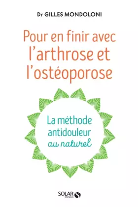 Couverture du produit · En finir avec l'arthrose et l'osteoporose: La méthode antidouleur au naturel