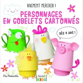 Couverture du produit · VIVEMENT MERCREDI!PERSONNAGES EN GOBELETS CARTONNES