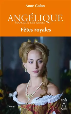 Couverture du produit · Angélique - tome 3 Fêtes royales (3)
