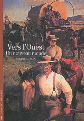 Couverture du produit · Vers l'Ouest : Un nouveau monde
