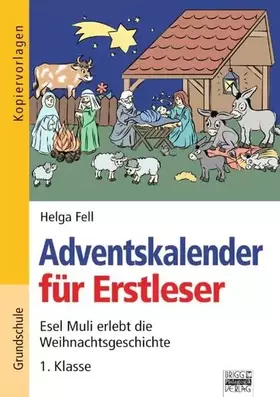 Couverture du produit · Adventskalender / Adventskalender für Erstleser: Esel Muli erlebt die Weihnachtsgeschichte. Kopiervorlagen