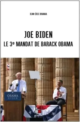 Couverture du produit · Joe Biden : le 3e mandat de Barack Obama