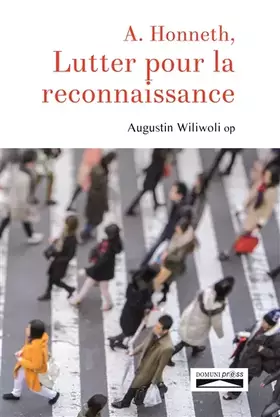 Couverture du produit · AXEL HONNETH. LUTTER POUR LA RECONNAISSANCE