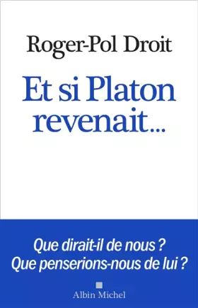 Couverture du produit · Et si Platon revenait...
