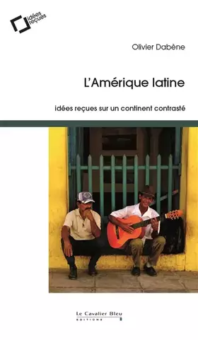 Couverture du produit · Amerique latine -idees recues sur un continent contraste (l)