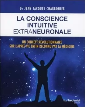 Couverture du produit · La conscience intuitive extraneuronale