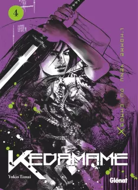 Couverture du produit · Kedamame l'homme venu du chaos - Tome 04