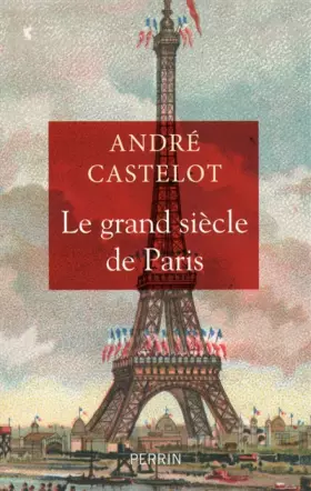 Couverture du produit · Le grand siècle de Paris
