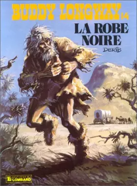Couverture du produit · Buddy Longway, tome 14 : La Robe noire
