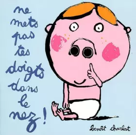 Couverture du produit · Ne mets pas tes doigts dans le nez !