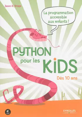 Couverture du produit · Python pour les kids: La prorammation accessible aux enfants ! Dès 10 ans.