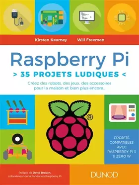 Couverture du produit · Raspberry Pi : 35 projets ludiques - Créez des robots, des jeux, des accessoires pour la maison: Créez des robots, des jeux, de