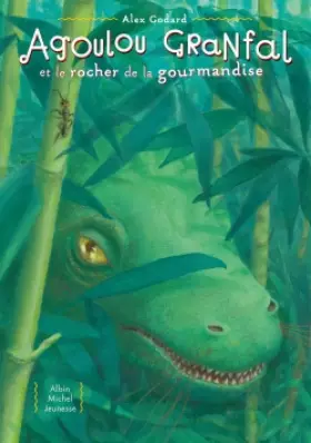 Couverture du produit · Agoulou Granfal et le rocher de la gourmandise