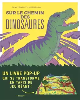 Couverture du produit · Sur le chemin des dinosaures: Un livre pop-up qui se transforme en tapis de jeu géant !