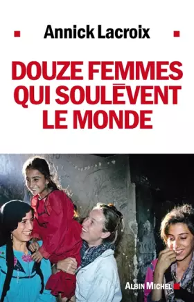 Couverture du produit · Douze femmes qui soulèvent le monde