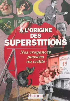 Couverture du produit · A l'origine des superstitions: Nos croyances passées au crible