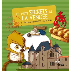 Couverture du produit · Les P'Tits Secrets de la Vendée (Coll. Mini-Guide Découverte)