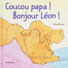 Couverture du produit · Coucou papa ! Bonjour Léon !