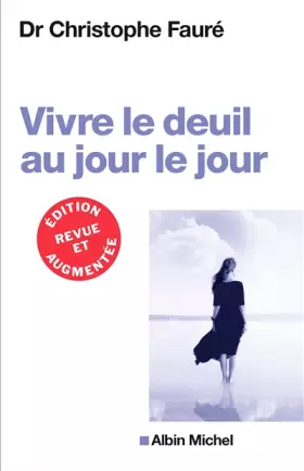 Couverture du produit · VIVRE LE DEUIL AU JOUR LE JOUR (Ed.2018)