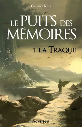 Couverture du produit · Le puits des mémoires, Tome 1 : La traque - Prix des Imaginales 2013