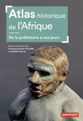 Couverture du produit · Atlas historique de l'Afrique: De la préhistoire à nos jours