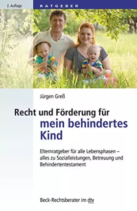 Couverture du produit · Recht und Förderung für mein behindertes Kind: Elternratgeber für alle Lebensphasen - alles zu Sozialleistungen, Betreuung und 