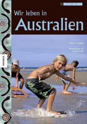 Couverture du produit · Wir leben in Australien (Kinder der Welt)