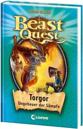 Couverture du produit · Beast Quest (Band 13) - Torgor, Ungeheuer der Sümpfe: Aufregender Abenteuerroman für Kinder ab 8 Jahre