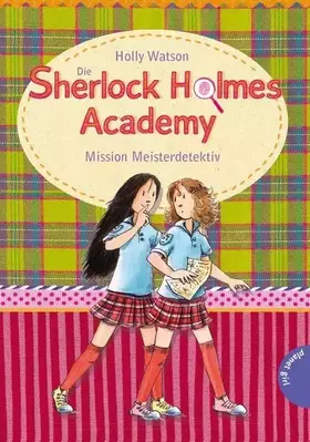 Couverture du produit · Die Sherlock-Holmes-Academy, Band 3: Die Sherlock-Holmes-Academy, Mission Meisterdetektiv