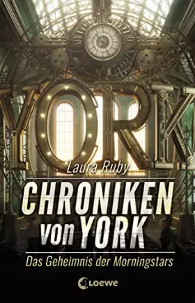 Couverture du produit · Chroniken von York (Band 2) - Das Geheimnis der Morningstars: Abenteuerroman für Mädchen und Jungen ab 12 Jahre