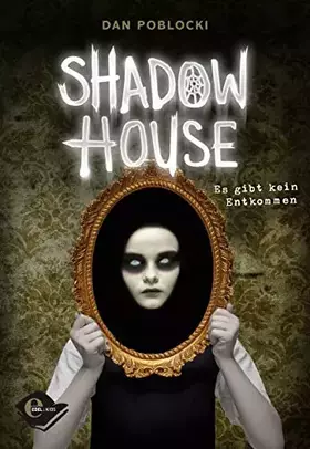Couverture du produit · Shadow House (Band 1): Es gibt kein Entkommen