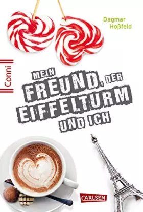 Couverture du produit · Conni 15 4: Mein Freund, der Eiffelturm und ich: Ein Buch für Mädchen ab 12 Jahren über erste Liebe und ein Abenteuer in Paris