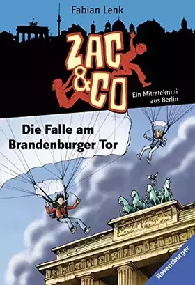 Couverture du produit · Die Falle am Brandenburger Tor: Ein Mitratekrimi aus Berlin (Zac & Co, Band 1)