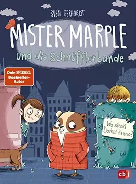 Couverture du produit · Mister Marple und die Schnüfflerbande - Wo steckt Dackel Bruno? (Die Mister-Marple-Reihe, Band 1)