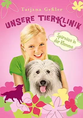 Couverture du produit · Unsere Tierklinik 07: Spürnase in der Klemme