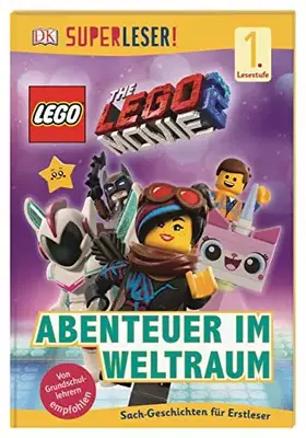 Couverture du produit · SUPERLESER! THE LEGO® MOVIE 2™ Abenteuer im Weltraum: 1. Lesestufe Sach-Geschichten für Leseanfänger