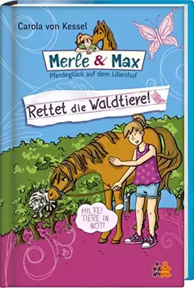 Couverture du produit · Merle & Max. Rettet die Waldtiere! (Merle & Max / Pferdeglück auf dem Lilienhof)