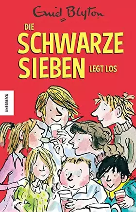 Couverture du produit · Die schwarze Sieben legt los: Das erste Abenteuer der Schwarzen Sieben