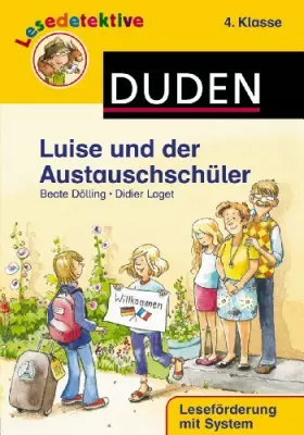 Couverture du produit · Lesedetektive - Luise und der Austauschschüler, 4. Klasse